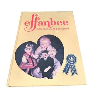 Effanbee Dolls That Touch Your Heart Book